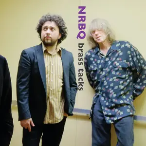 NRBQ - Brass Tacks (10th Anniversary Edition) [Official Digital Download]