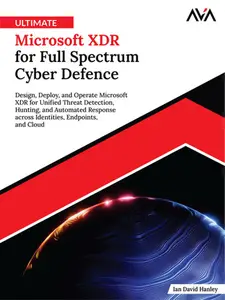 Ultimate Microsoft XDR for Full Spectrum Cyber Defence