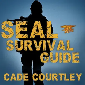 Seal Survival Guide: A Navy Seal's Secrets to Surviving Any Disaster