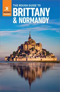 The Rough Guide to Brittany and Normandy (Rough Guides Main), 15th Edition