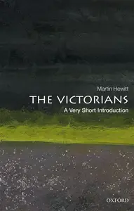 The Victorians: A Very Short Introduction