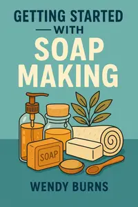 Getting Started with Soap Making