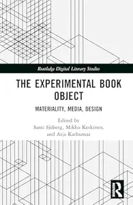 The Experimental Book Object: Materiality, Media, Design