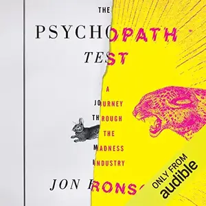 The Psychopath Test: A Journey Through the Madness Industry [Audiobook]