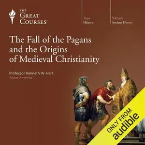 The Fall of the Pagans and the Origins of Medieval Christianity