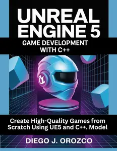 Unreal Engine 5 Game Development with C++