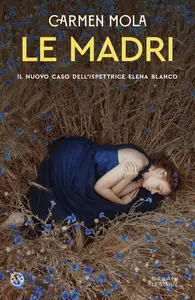 Carmen Mola - Le Madri