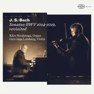 Kare Nordstoga - J.S. Bach- Sonatas BWV 1014-1019, Revisited (2022) [Official Digital Download 24/96]