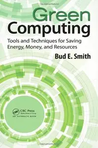 Green Computing: Tools and Techniques for Saving Energy, Money, and Resources (repost)