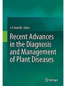 Recent Advances in the Diagnosis and Management of Plant Diseases