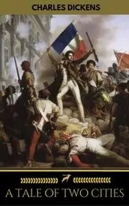 «A Tale of Two Cities (Golden Deer Classics)» by Charles Dickens,Golden Deer Classics