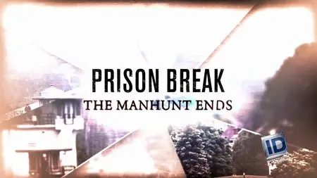 Investigation Discovery - Prison Break: The Manhunt Ends (2015)