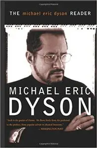 The Michael Eric Dyson Reader