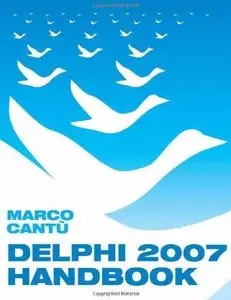 Delphi 2007 Handbook + Source Code by Marco Cantu