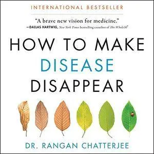 How to Make Disease Disappear [Audiobook]