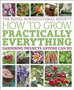 Rhs How to Grow Practically Everything