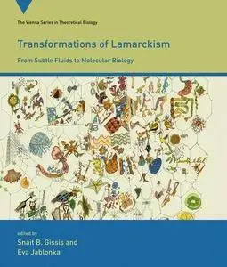 Transformations of Lamarckism: From Subtle Fluids to Molecular Biology (Repost)