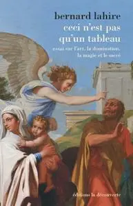 Bernard Lahire, "Ceci n'est pas qu'un tableau"