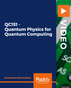 QC151 - Quantum Physics for Quantum Computing