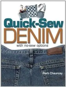 Quick Sew Denim With No Sew Options: With No-Sew Options