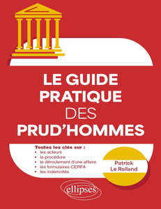 Le guide pratique des prud'hommes - Patrick Le Rolland