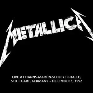 Metallica - 1992-12-01 - Stuttgart, Germany (2023) [Official Digital Download]