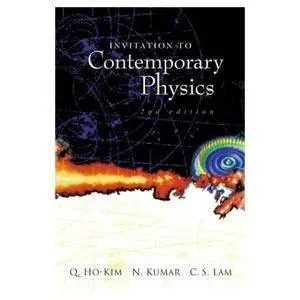 Invitation to Contemporary Physics (2nd edition) [Repost]