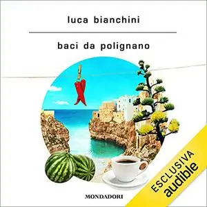«Baci da Polignano» by Luca Bianchini
