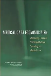 Medical Care Economic Risk: Measuring Financial Vulnerability from Spending on Medical Care