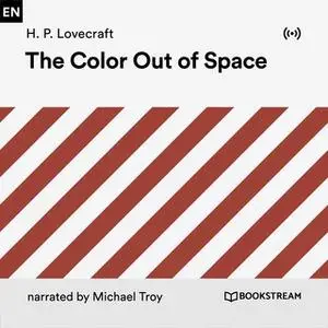 «The Color out of Space» by H.P. Lovecraft