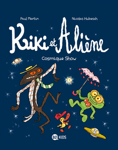 Kiki et Aliene - Tome 6 - Cosmique Show