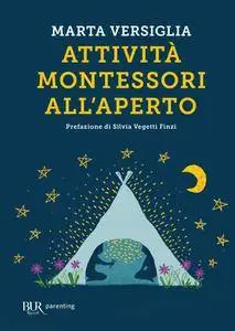Marta Versiglia - Attività Montessori all'aperto