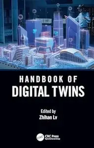 Handbook of Digital Twins