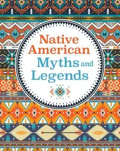 «Native American Myths & Legends» by Arcturus Publishing