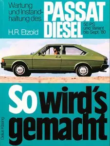 So wird's gemacht, Bd.12, Wartung und Instanhaltung des VW Passat Diesel 1975 - 1980 (50 PS)
