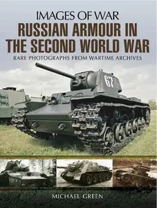 Russian Armour In The Second World War (Images of War)
