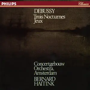 Claude Debussy: Trois Nocturnes • Jeux (Poème Dansé) - Bernard Haitink, Royal Concertgebouw Orchestra (1979)
