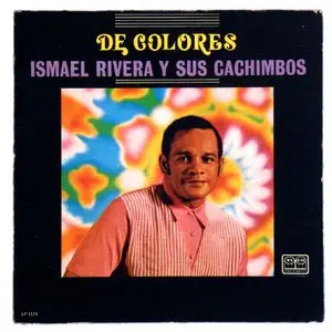 Ismael Rivera y sus Cachimbos - De Colores (2006)