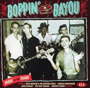 Various Artists - Boppin' By The Bayou: Made In The Shade (2014) {Ace Records CDCHD 1415}