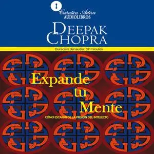 «Expande tu mente» by Deepak Chopra