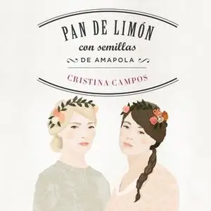 «Pan de limón con semillas de amapola» by Cristina Campos