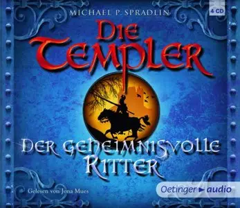 Michael P. Spradlin - Die Templer 3 - Der geheimnisvolle Ritter