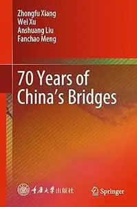 70 Years of China’s Bridges