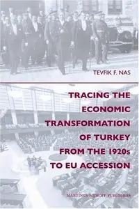 Tracing the Economic Transformation of Turkey from the 1920s to EU Accession (repost)