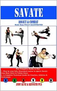 SAVATE Assaut & Combat Made Easy FULLY ILLUSTRATED