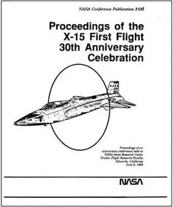 Proceedings of the X-15 First Flight 30th Anniversary Celebration