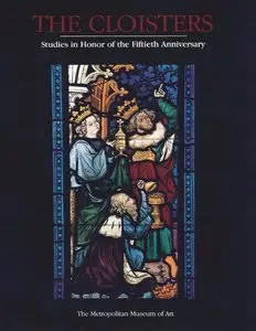 Parker, Elizabeth C., "The Cloisters: Studies in Honor of the Fiftieth Anniversary"