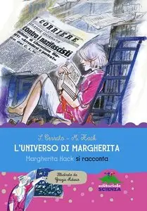 Margherita Hack, Simona Cerrato - L'universo di Margherita. Margherita Hack si racconta