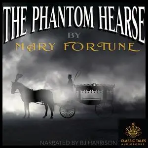 «The Phantom Hearse» by Mary Fortune