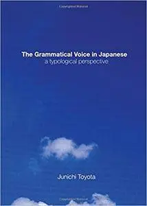 The Grammatical Voice in Japanese: A Typological Perspective